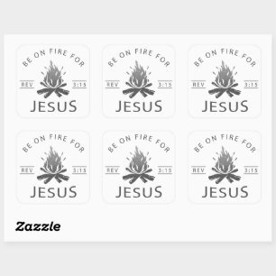 Openbaring 3:15 Wees op Vuur voor Jezus Christelij Vierkante Sticker