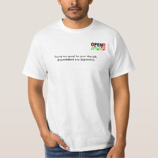 openbeta4, je bent te goed voor je dagelijkse werk t-shirt