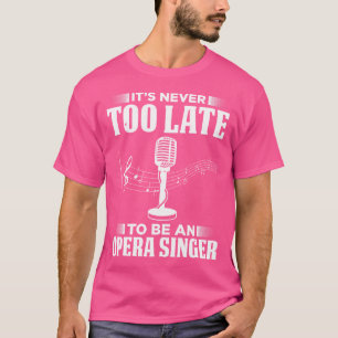 Opera Singer voor opera Vocalist Tenor Singer Musi T-shirt
