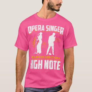 Opera Singer voor opera Vocalist Tenor Singer Musi T-shirt