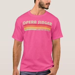 Opera Zanger Grappig Baan Titel Beroep Verjaardag T-shirt