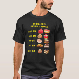 Operatie Dessert Storm Delicious Desserts T-shirt