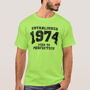 Opgebouwd in 1974, verouderd tot perfectie t-shirt