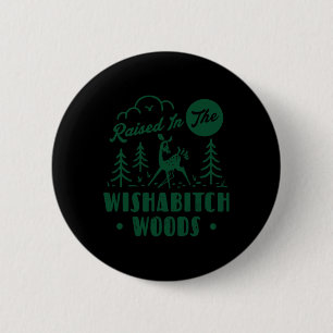 Opgegroeid in het hert Wisha Woods Sarcastisch Kam Ronde Button 5,7 Cm