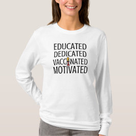 Opgeleid, specifiek, gevaccineerd, gemotiveerd t-shirt