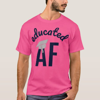 Opgeleide AF Funny Afstuderen Quote Afstuderen 11 T-shirt