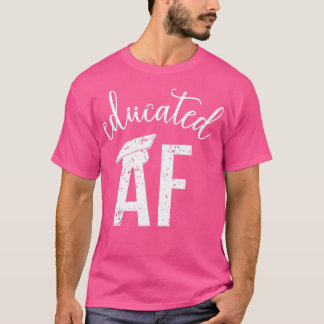 Opgeleide AF Funny Afstuderen Quote Afstuderen 18 T-shirt