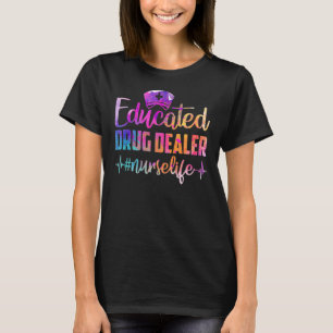 Opgeleide drugsdealer verpleegster Zuster Leven Zi T-shirt