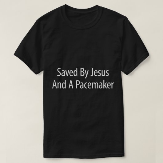 Opgeslagen door Jezus en een pacemaker T-shirt (Design voorkant)