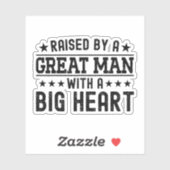 Opgevoed door een groot Man met een groot hart gra Sticker (Vel)