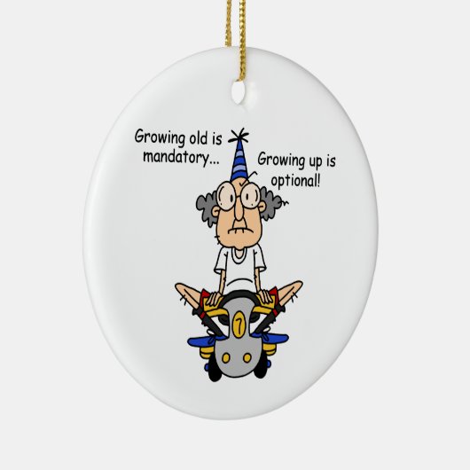 Opgroeien is optionele Humor Keramisch Ornament (Rechts)