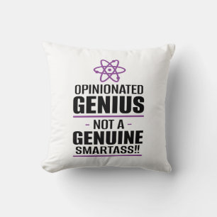 "Opinionated Genius...geen echte slimme kont" Kussen