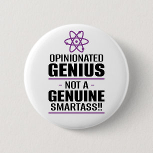 "Opinionated Genius...geen echte slimme kont" Ronde Button 5,7 Cm