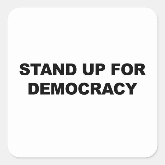 Opkomen voor democratie vierkante sticker (Voorkant)