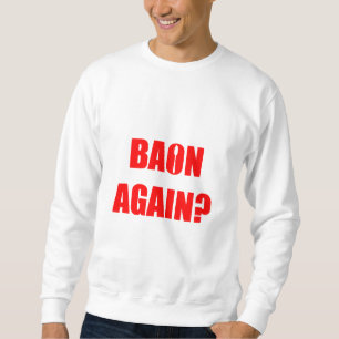 Opnieuw baon? Red Text Unisex Trui