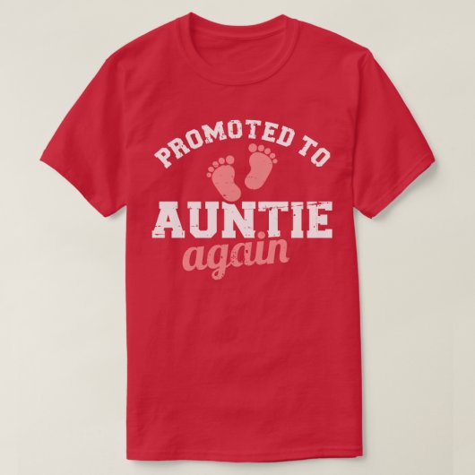 Opnieuw gepromoot aan tante t-shirt (Design voorkant)