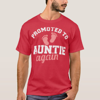 Opnieuw gepromoot aan tante t-shirt