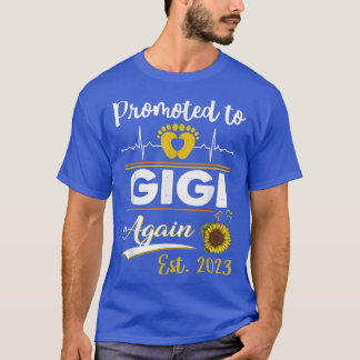 Opnieuw gepromoot naar Gigi 2023 Sunflower New Gig T-shirt