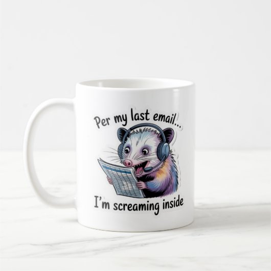 Opossum Office Mug - Per My Last Email Funny Coffe (Gauche)