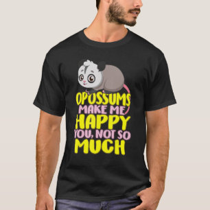 Opossum Possum Opossum Happy Je niet veel van Anim T-shirt