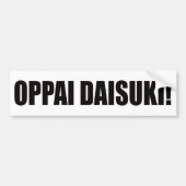 Oppai daisuki bumpersticker (Voorkant)