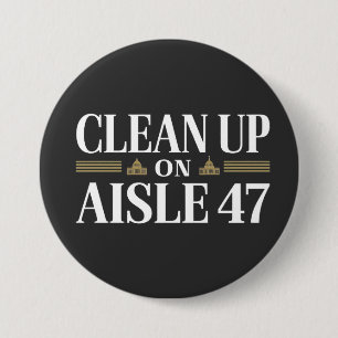 Opruimen in gangpad 47 Anti Trump Humor Ronde Button 7,6 Cm