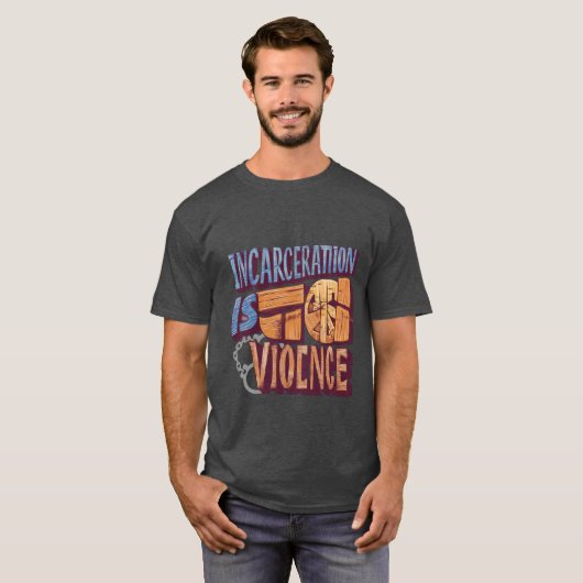 Opsluiting is geweld (afschaffing) t-shirt (Voorkant volledig)