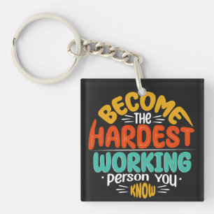 Opstaan tot Grootsheid - Worden Hardest Working Pe Sleutelhanger