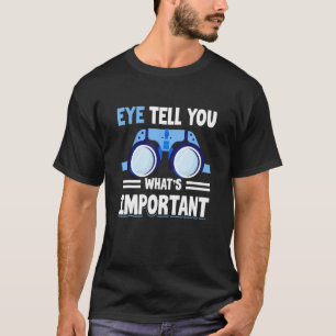 Opticien Oog vertelt u wat belangrijk is T-shirt