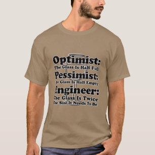 Optimist: Het glas is half volledig pessimist: De T-shirt