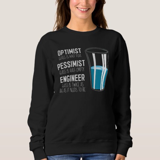 Optimist Pessimist Engineer Glass  Engineering Trui (Voorkant)