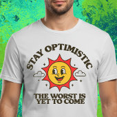 Optimistisch blijven t-shirt