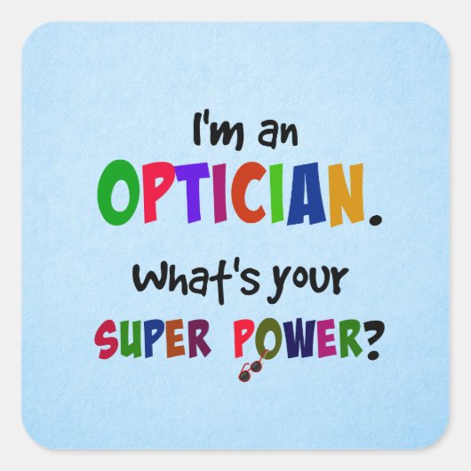 Optometrist humor, vierkante sticker (Voorkant)