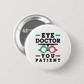 Optometrist Optometry Eye Doctor U Patiënt Ronde Button 5,7 Cm (Voorkant /achterkant)