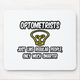 Optometristen...gewone mensen, alleen slimmer muismat