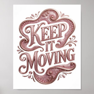 Opvallend roze KEEP IT MOVING Modern ontwerp Poster
