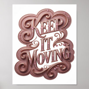 Opvallende Roze KEEP IT MOVING Slogan Design Poster