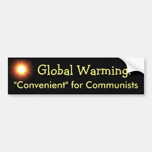 Opwarming van de Aarde: Gemakkelijk voor Communist Bumpersticker