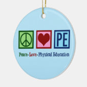Opzetbare PE Teacher Peace Love Physical Education Keramisch Ornament (Links)