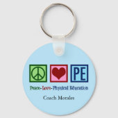 Opzetbare PE Teacher Peace Love Physical Education Sleutelhanger (Voorkant)