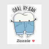 Oral Hy-jean Funny Tooth Pun Sticker (Vel)