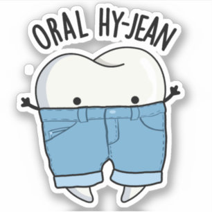 Oral Hy-jean Funny Tooth Pun Sticker