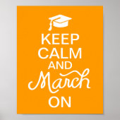 Orange Keep Calm and March On Graduation Poster (Devant)