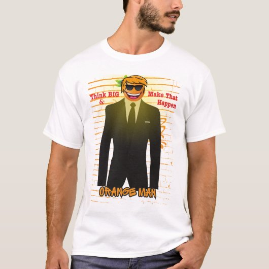 "Orange Man Motivation T-Shirt - Penser grand, fai (Devant)