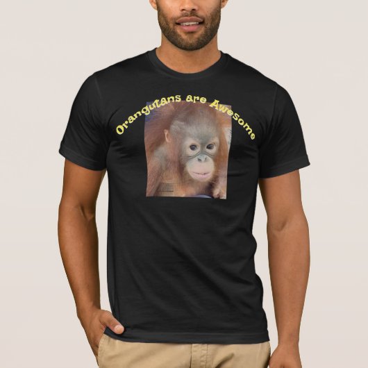 Orangutans zijn Geweldige T-shirt (Voorkant)