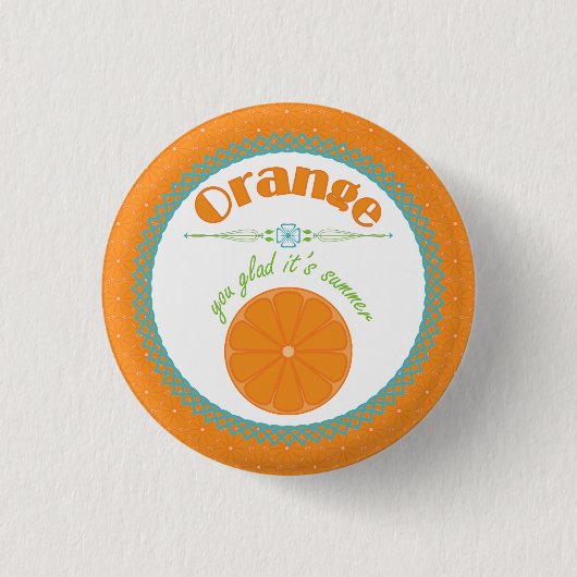 Oranje, blij dat het zomerfruitthema is ronde button 3,2 cm (Voorkant)