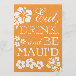 Oranje Eat Drink Be Maui'd Hawaiian Wedding Invite Kaart