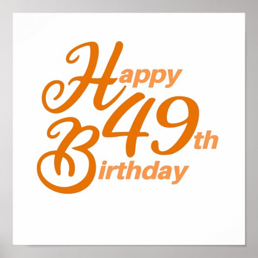 Oranje Happy 49th Birthday cursive text Poster (Voorkant)