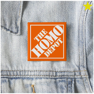 Oranje Homo Depot Sjabloon LGBTQ Grappige Zin Vierkante Button 5,1 Cm