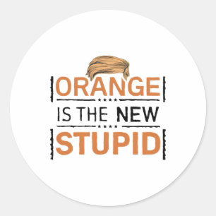 Oranje Is De Nieuwe Stomme Trump Grap  Ronde Sticker